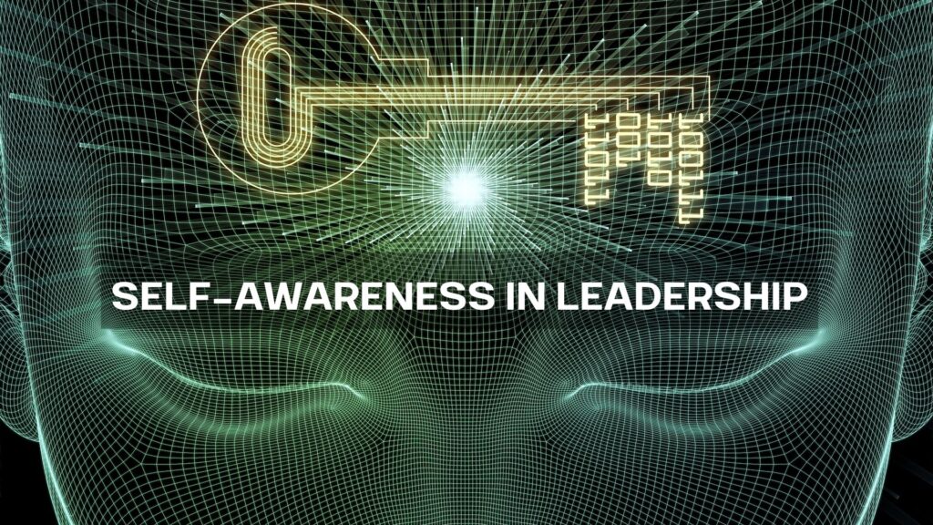 self-awareness in leadership